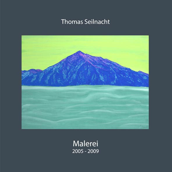 Seilnacht: Malerei 2005 bis 2009